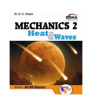 Mechanics 2, Heat and Waves  for IIT-JEE