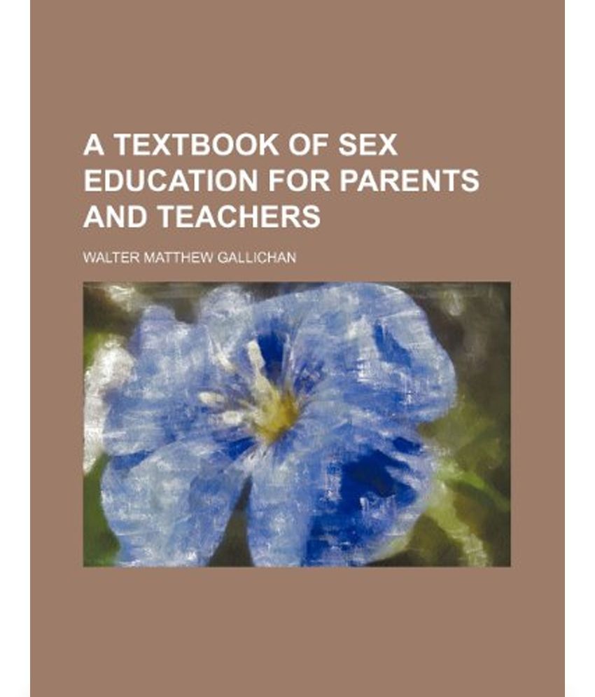 A Textbook Of Sex Education For Parents And Teachers Buy A Textbook Of