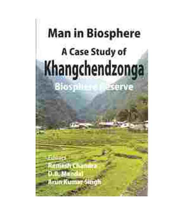     			Man in biosphere a case study of khangchendzonga biosphere reserve