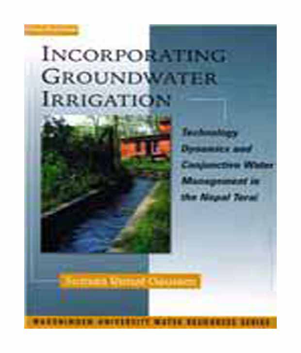 Incorporating Groundwater Irrigation: Technology Dynamics And ...