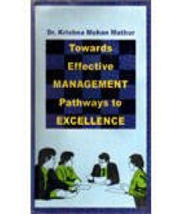     			Towards Effective Management: Pathways To Excellence