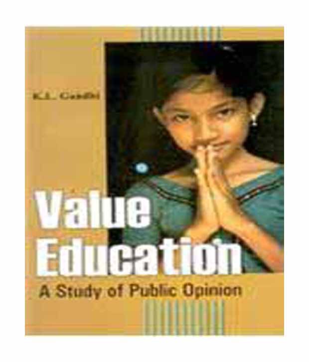     			Value Education A Study Of Public Opinion