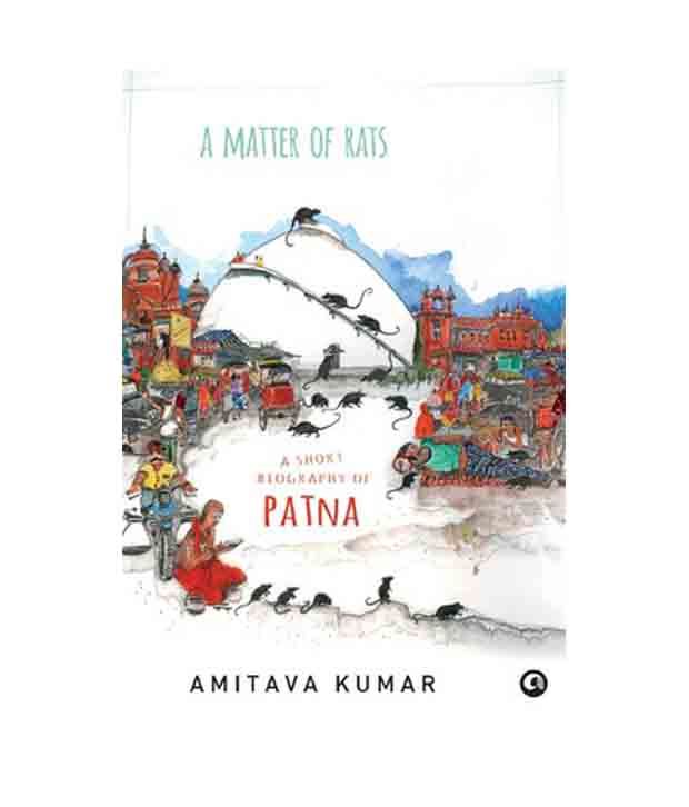     			A Matter Of Rats: A Short Biography Of Patna (Paperback)