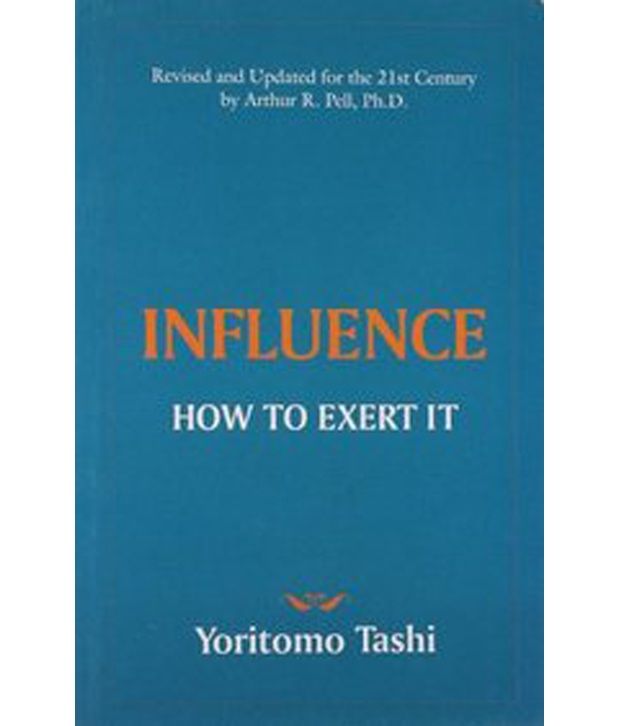     			Influence How To Exert It