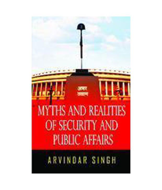     			Myths And Realities Of Security And Public Affairs