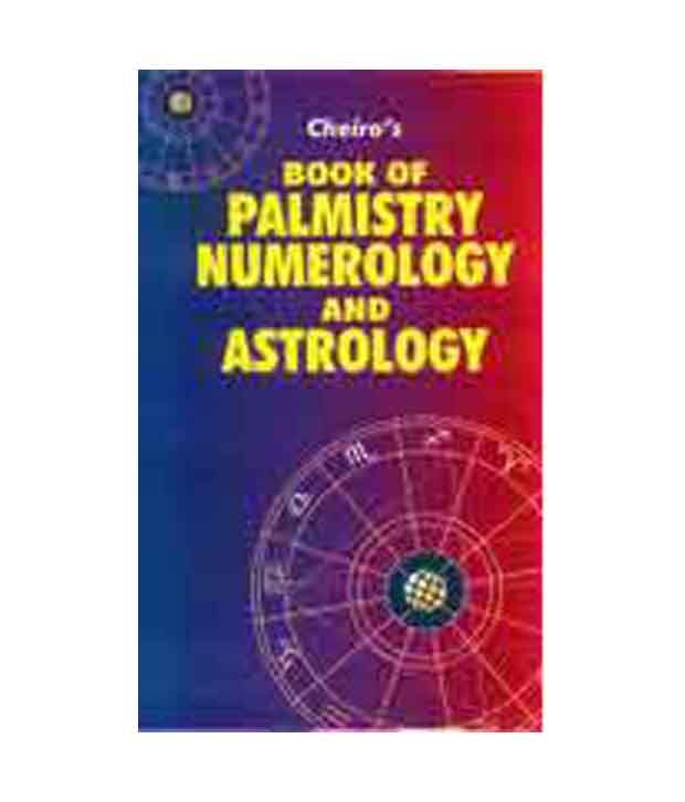 Cheiro's Book of Palmistry, Numerology and Astrology: Buy ...