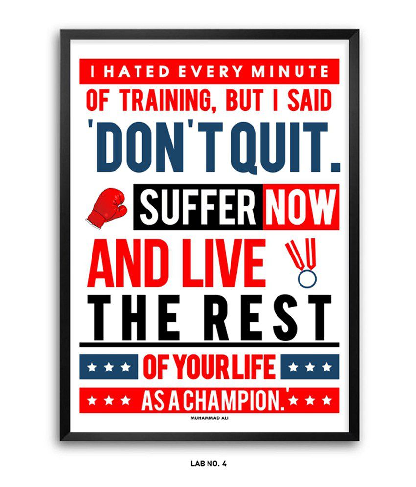 Lab No. 4 Muhammad Ali I Hated Every Minute Of Training Sports  Inspirational Quotes Frame: Buy Lab No. 4 Muhammad Ali I Hated Every Minute  Of Training Sports Inspirational Quotes Frame at