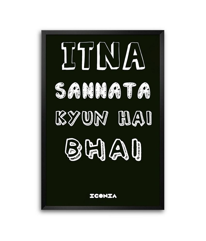 Bluegape Iconia Itna Sannata Kyun Hai Framed Poster Buy Bluegape Iconia Itna Sannata Kyun Hai Framed Poster At Best Price In India On Snapdeal Itna sannata kyun hai (इतना सन्नाटा क्यों है) song from the album golmaal again !!! snapdeal