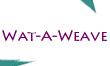 Wat-A-Weave