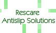 Rescare Antislip Solutions