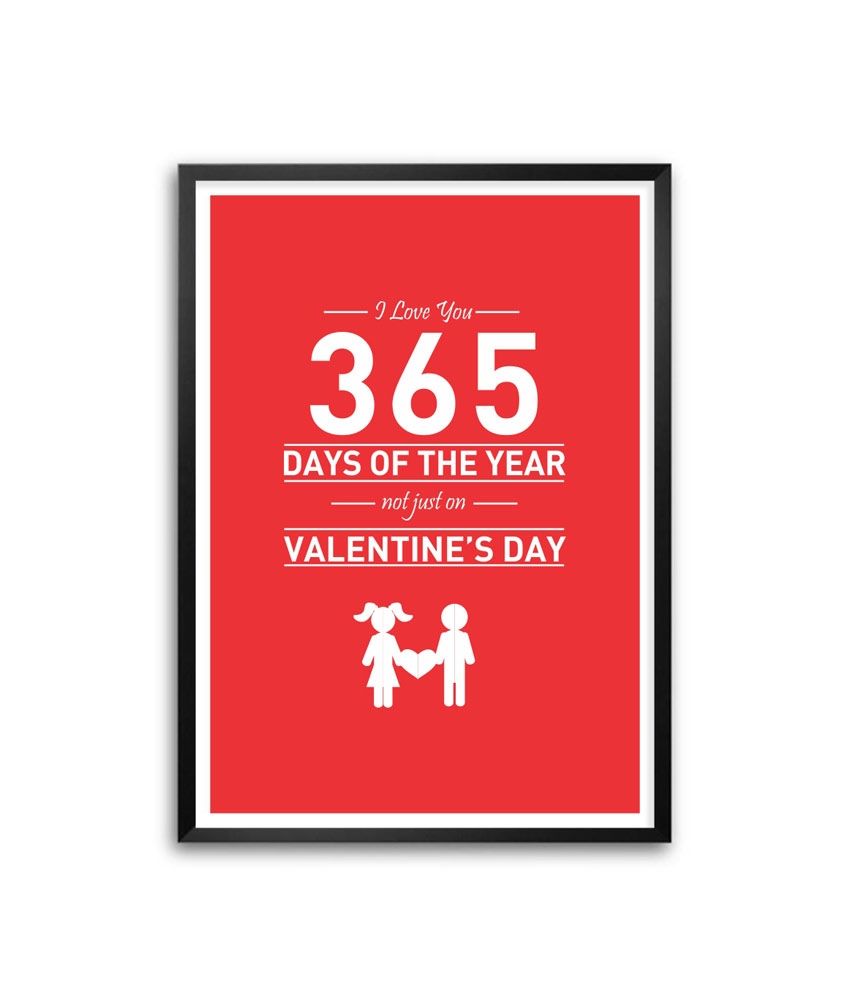 Lab No 4 Love 365 Days Of The Year Quotes Framed Poster Buy Lab No 4 Love 365 Days Of The Year Quotes Framed Poster At Best Price In India On Snapdeal