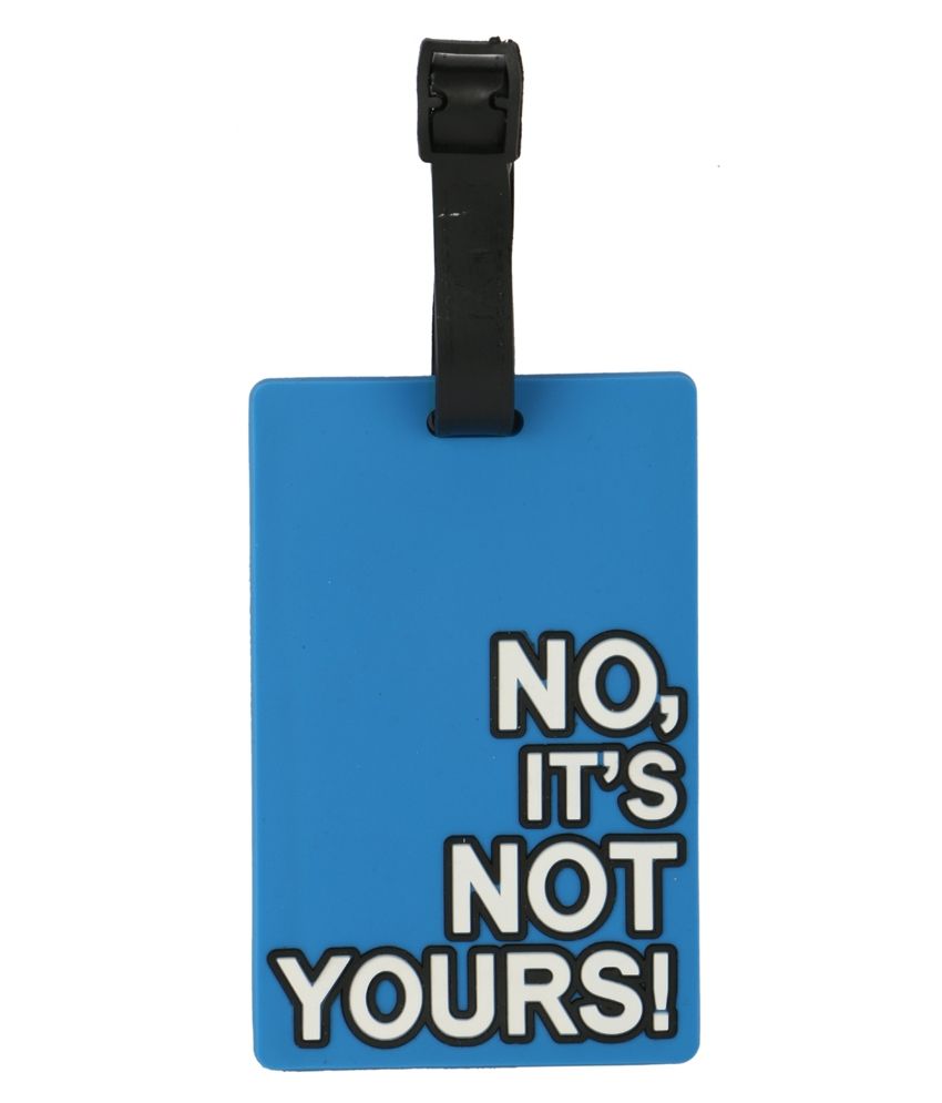 Priya Exports No Its Not Yours Baggage Tag Buy Priya Exports No Its