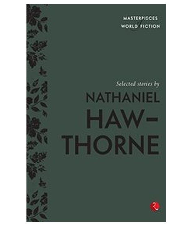     			SELECTED STORIES BY NATHANIEL HAWTHORNE