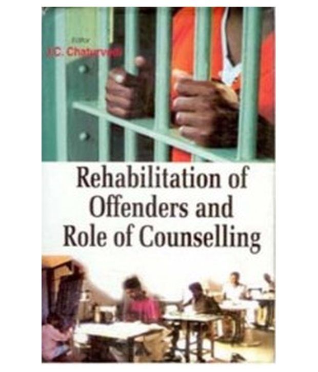     			Rehabilation of Offenders And Role of Counseling