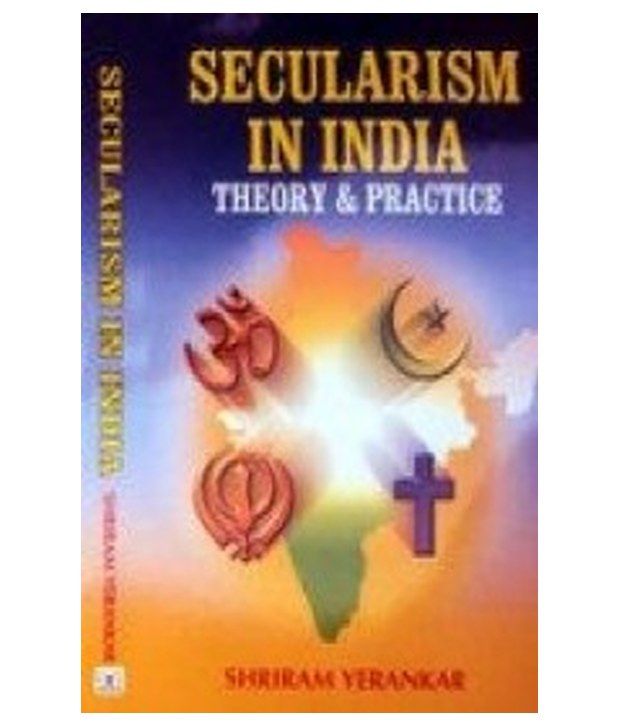 Secularism In India Theory And Practice: Buy Secularism In India Theory ...