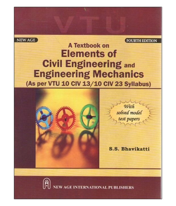 Textbook Of Elements Of Civil Engineering & Engineering Mechanics (Vtu ...