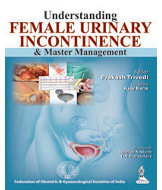 Understanding Female Urinary Incontinence and Master Management Buy