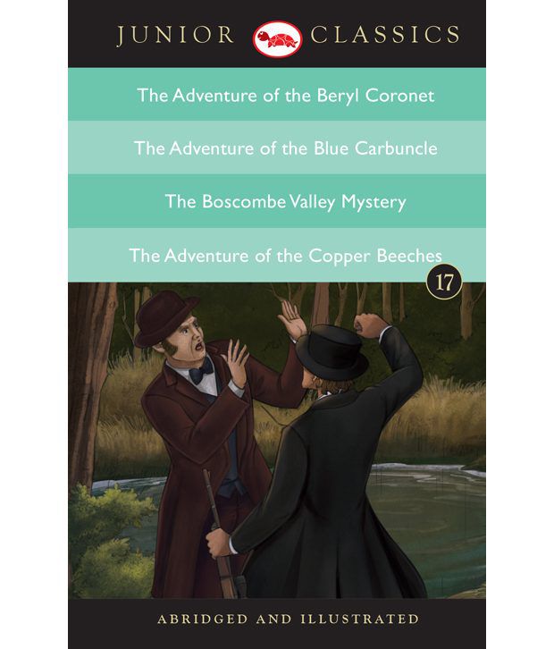     			Junior Classic - Book-17 (The Adventure Of The Beryl Coronet, The Adventure Of The Blue Carbuncle, The Boscombe Valley Mystery, The Adventure Of The Copper Beeches)