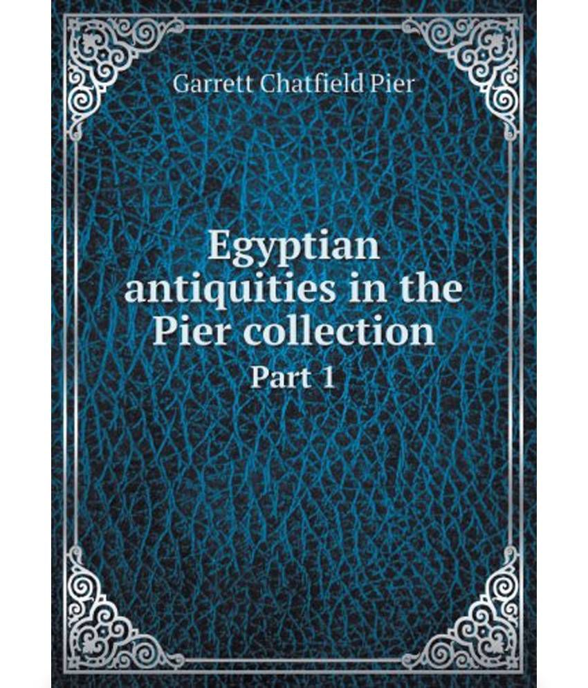 Egyptian Antiquities In The Pier Collection Part 1 Buy Egyptian