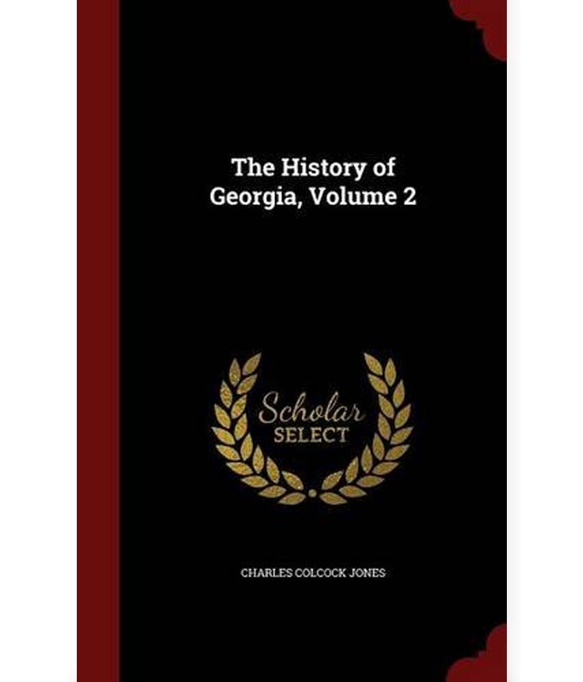 The History Of Georgia, Volume 2: Buy The History Of Georgia, Volume 2 ...