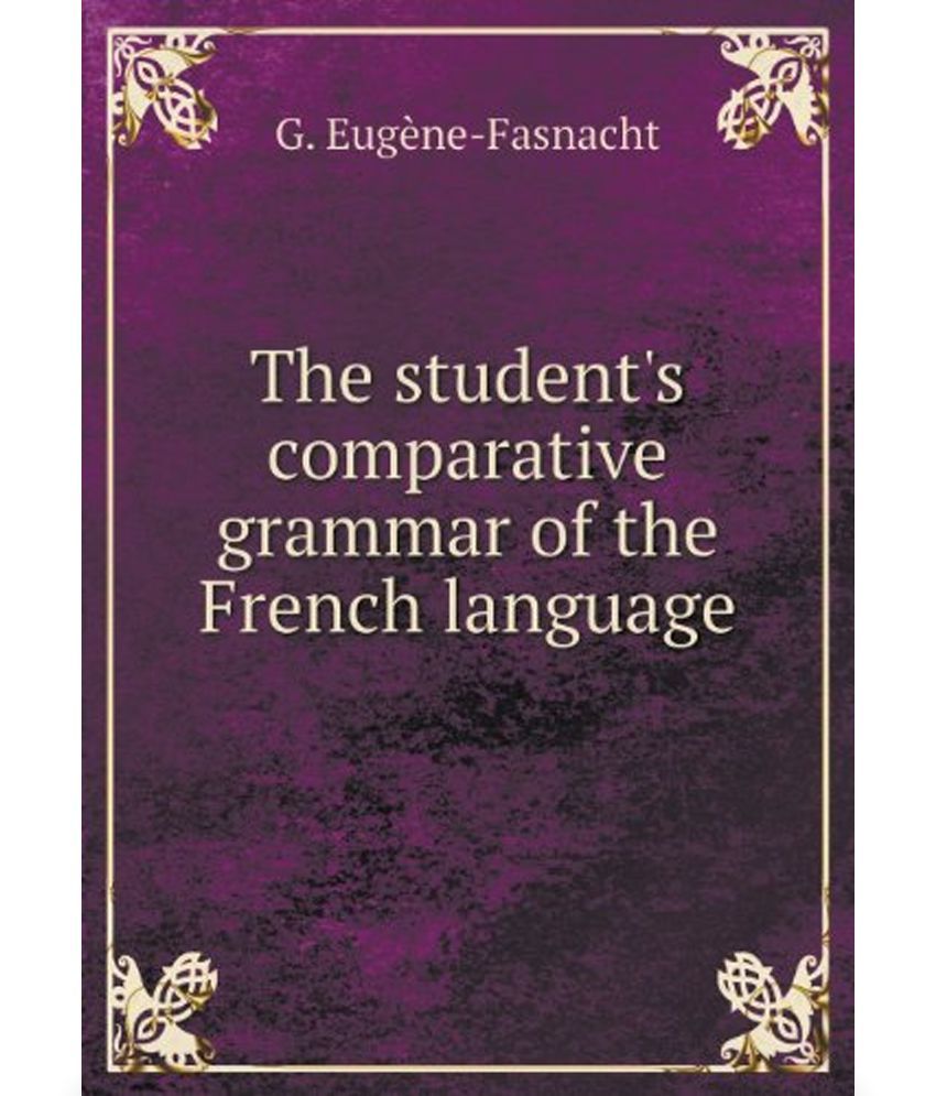 student-s-comparative-grammar-of-the-french-language-buy-student-s-comparative-grammar-of-the