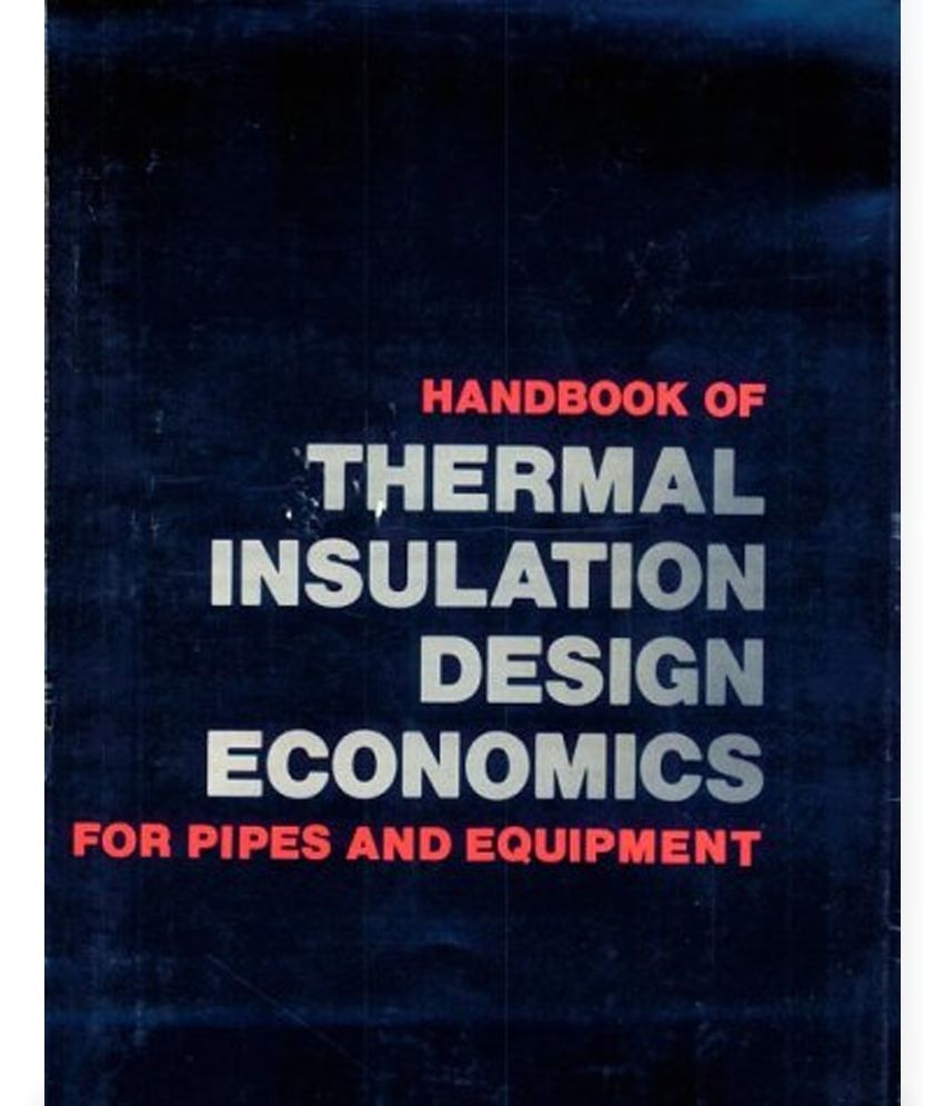 Thermal Insulation Handbook Buy Thermal Insulation Handbook Online at
