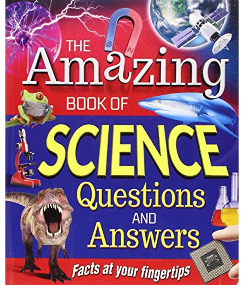 Amazing Questions And Answers Science