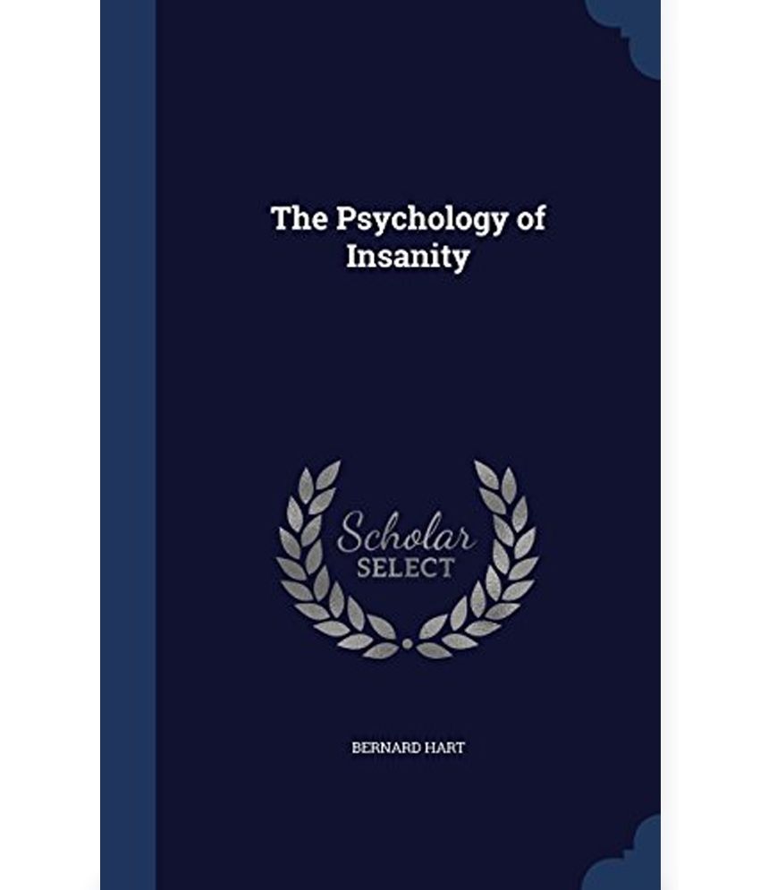 The Psychology Of Insanity Buy The Psychology Of Insanity Online At