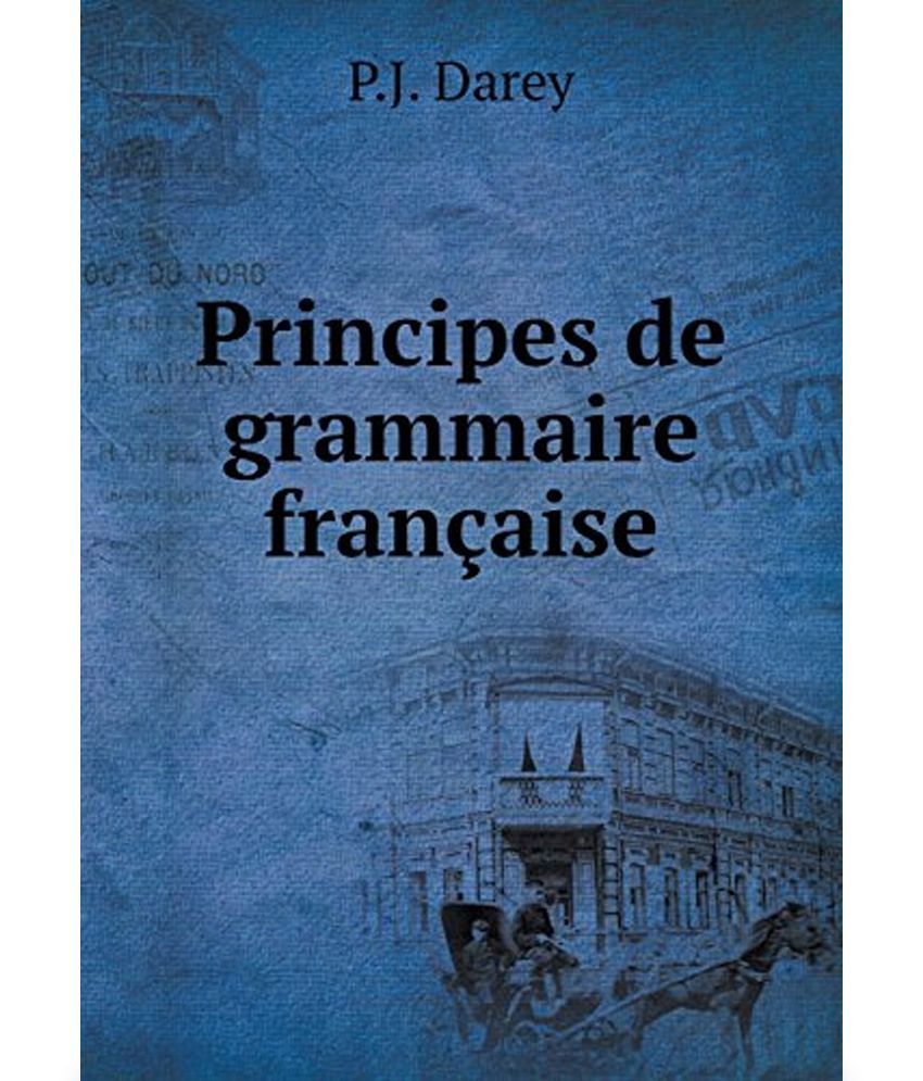 Principes De Grammaire Francaise: Buy Principes De Grammaire Francaise ...