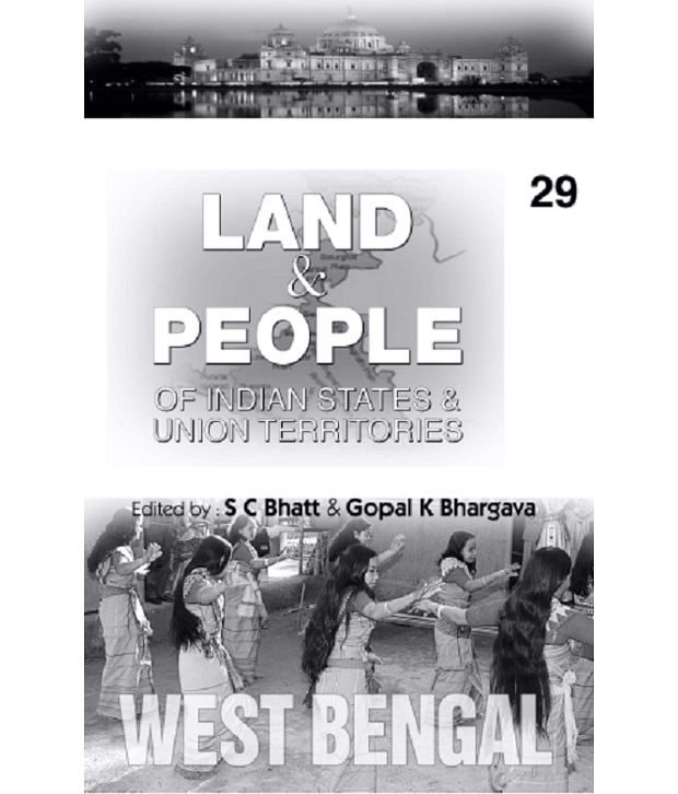    			Land And People Of Indian States & Union Territories (west Bengal), Vol- 29th