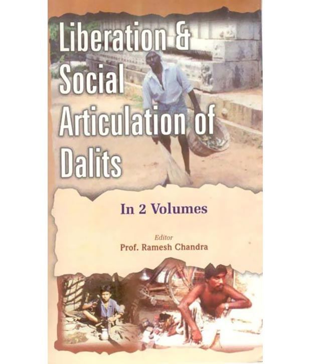     			Liberation And Social Articulation Of Dalits (issues Of Dalit And Backward Liberation), 2nd Vol.