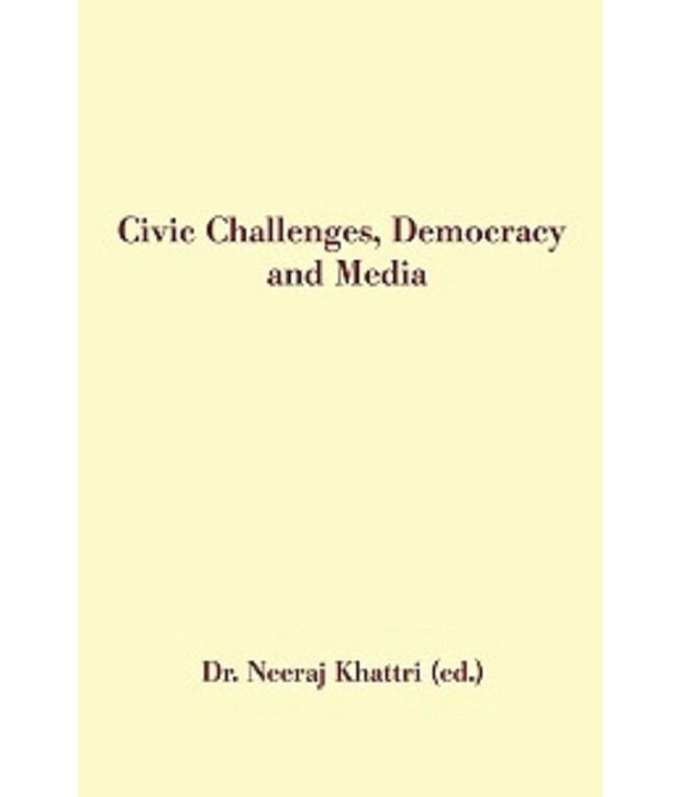    			Civic Challenges, Democracy And Media