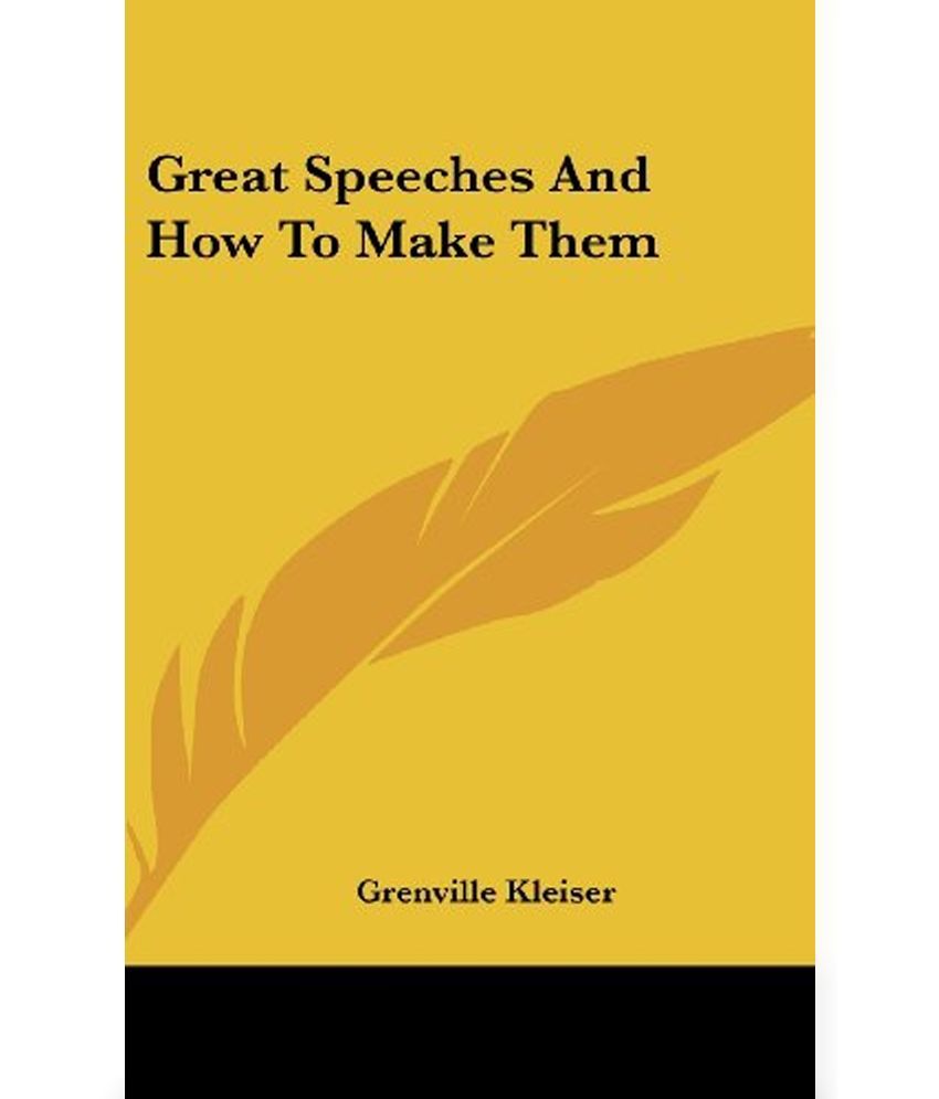 great-speeches-and-how-to-make-them-buy-great-speeches-and-how-to-make