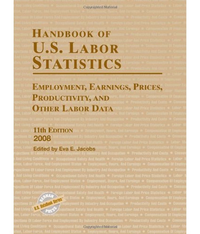 Handbook Of U.S. Labor Statistics 2008: Buy Handbook Of U.S. Labor Statistics 2008 Online At Low ...