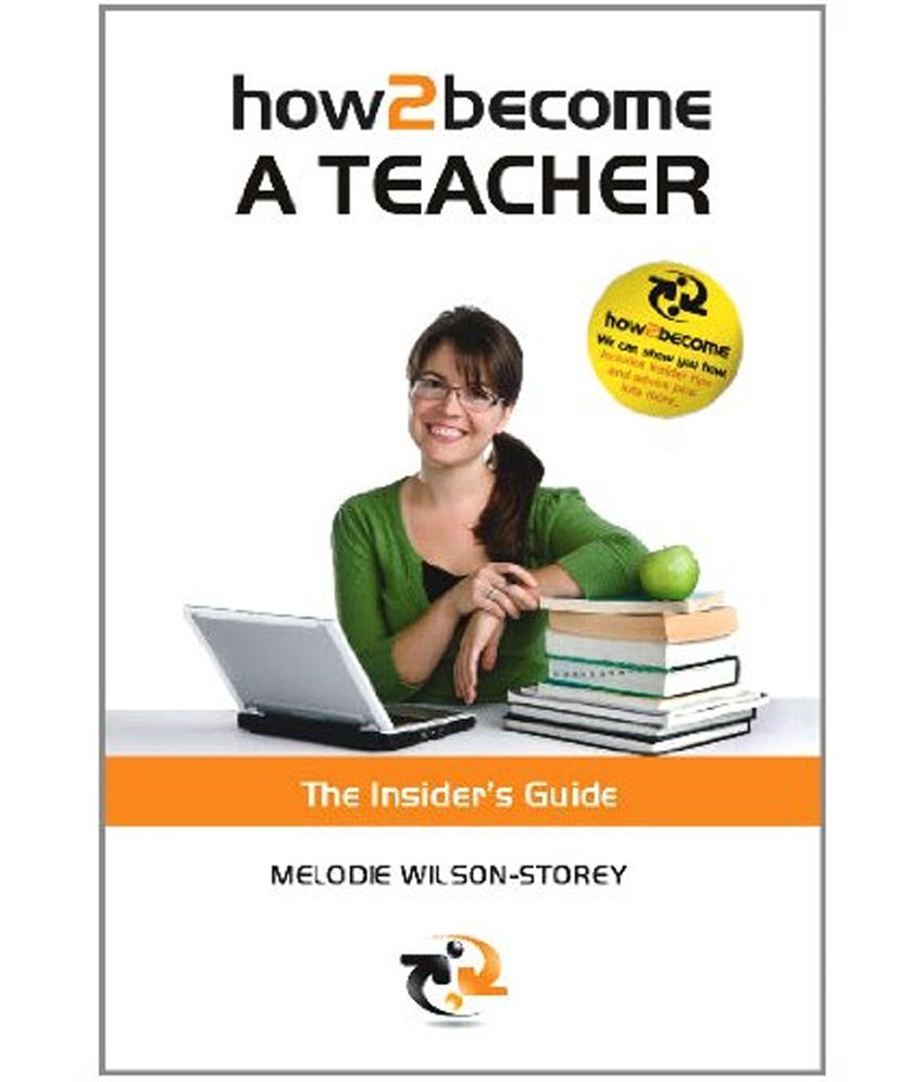 How 2 Become A Teacher: Buy How 2 Become A Teacher Online At Low Price ...