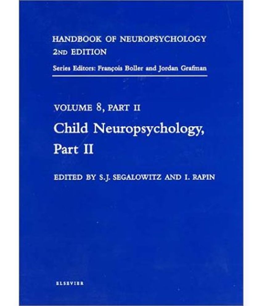 Handbook of Neuropsychology, 2nd Edition: Child Neuropsychology, Part 2 ...