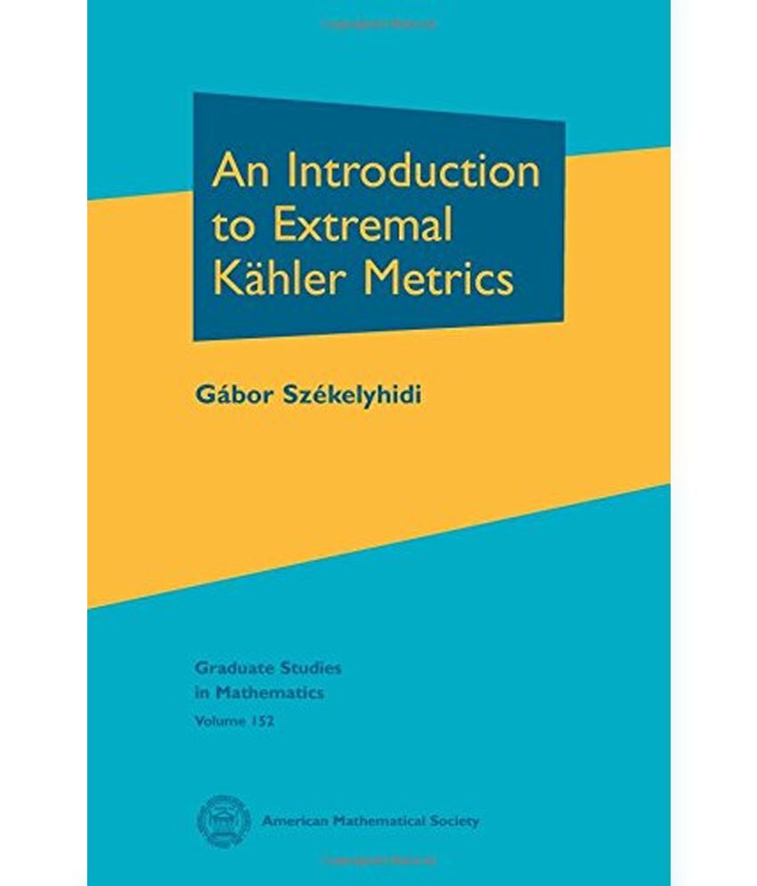 Introduction to Extremal Kahler Metrics Buy Introduction to Extremal