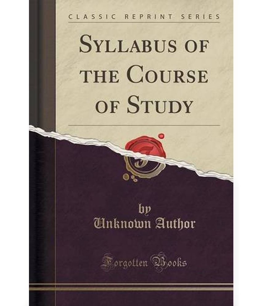 Syllabus Of The Course Of Study Classic Reprint Buy Syllabus Of The