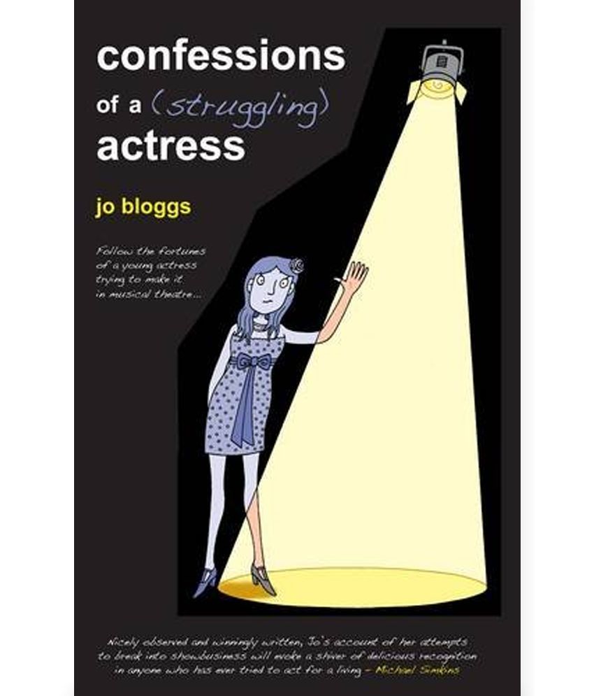 Confessions of a (Struggling) Actress: Buy Confessions of a (Struggling) Actress Online at Low Price in India on Snapdeal Confessions of a (Struggling) Actress: Buy Confessions of a (Struggling) Actress Online at Low Price in India on Snapdeal