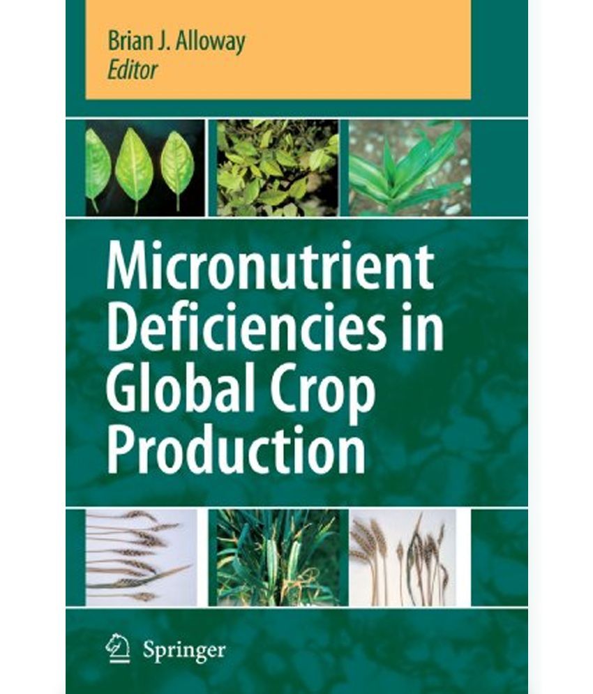 Micronutrient Deficiencies In Global Crop Production Buy Micronutrient Deficiencies In Global Crop Production Online At Low Price In India On Snapdeal