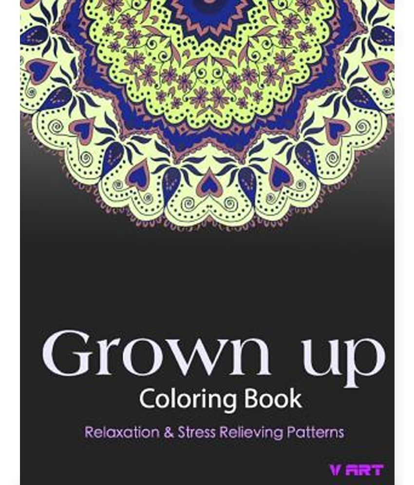 Grown Up Coloring Book Coloring Books for Grownups Stress Relieving