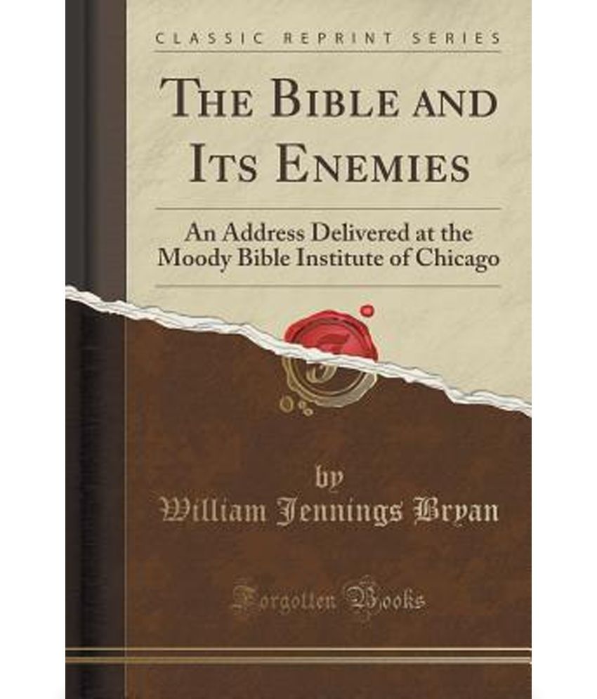 the-bible-and-its-enemies-an-address-delivered-at-the-moody-bible