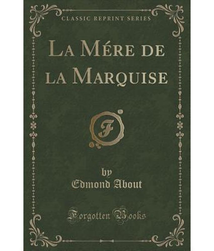 La Mere de La Marquise (Classic Reprint): Buy La Mere de La Marquise ...