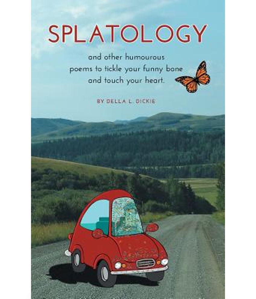 Splatology: And Other Humourous Poems to Tickle Your Funny ...

