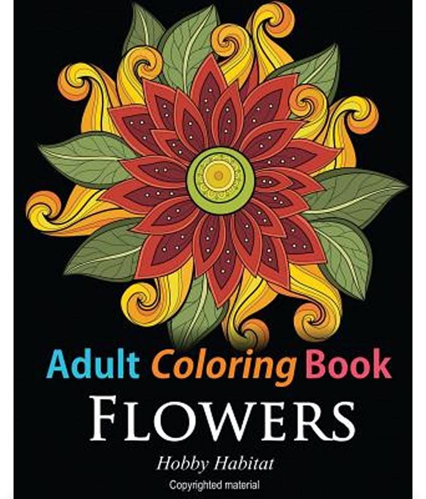 Adult Coloring Books: Flowers: Coloring Books for Adults Featuring 32 ...