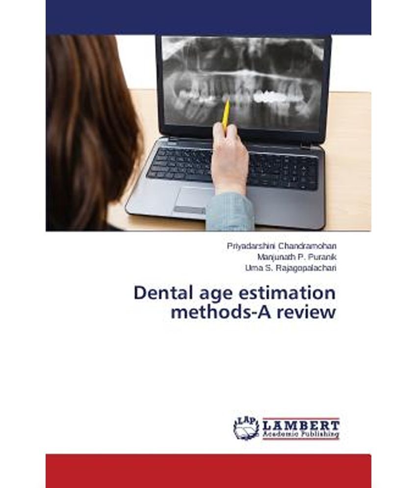 Dental Age Estimation MethodsA Review Buy Dental Age Estimation