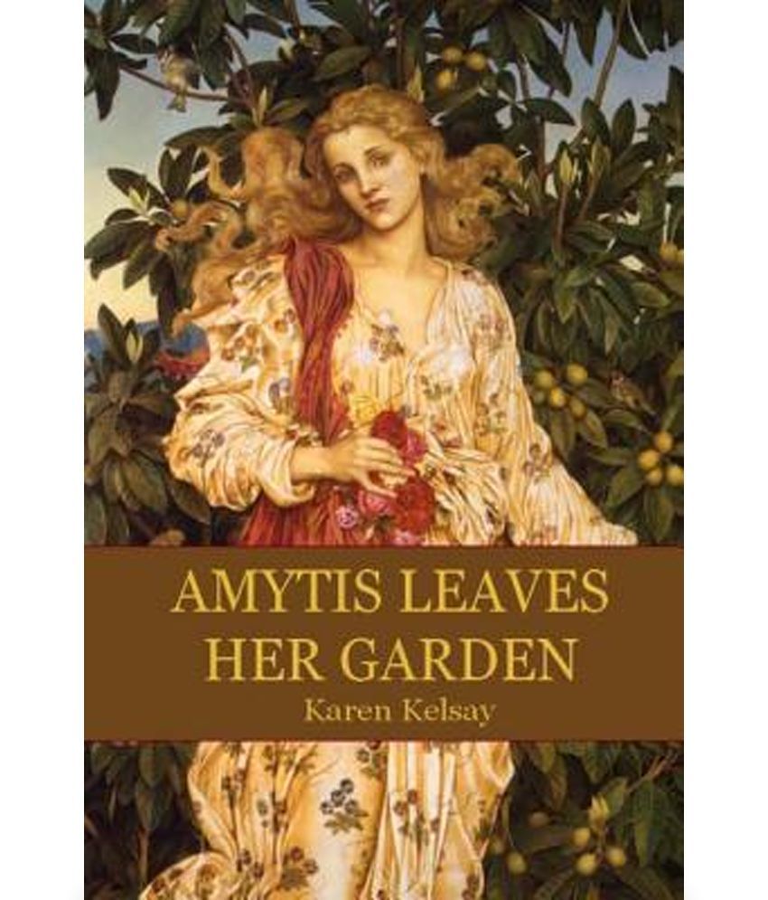 Amytis Leaves Her Garden