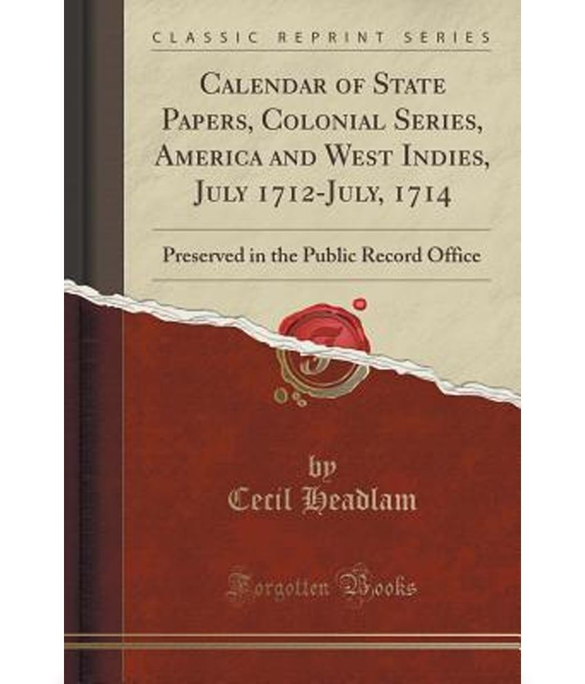 Calendar of State Papers, Colonial Series, America and West Indies