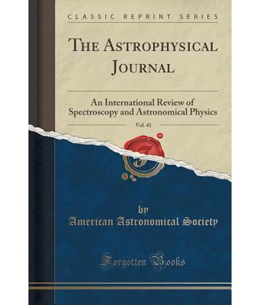 The Astrophysical Journal, Vol. 41: An International Review of Spectroscopy and Astronomical