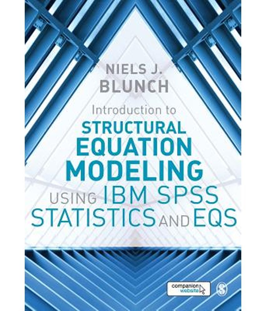 Structural Equation Modeling Spss Talkchannels Introduction To Structural Equation Modeling Using Ibm Spss